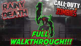 RAINY DEATH - FULL WALKTHROUGH!!! | Zombies Custom Map (Black ops III)