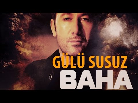 Baha - Gülü Susuz