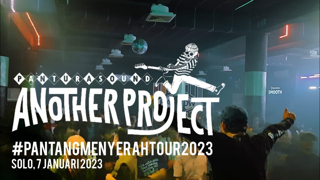ANOTHER PROJECT: #PANTANGMENYERAHTOUR2023 | SOLO - YouTube