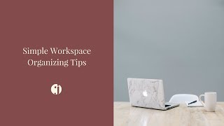 Simple Workspace Organizing Tips (2 MINUTES TO INCREASE PRODUCTIVITY)