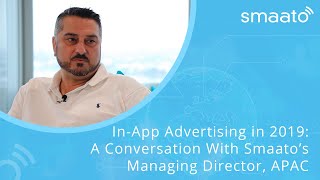 In-App Advertising in 2019: A Conversation With Smaato’s Managing Director, APAC screenshot 3