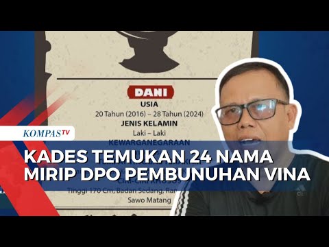 Cari 3 DPO Pembunuh Vina, Kades Banjarwangunan Temukan 24 Nama Mirip Pelaku @kompastv