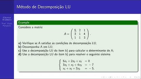 Aula 15 de Cálculo Numérico: O Método de Decomposição LU
