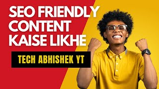 How to Create SEO-Friendly Content to Boost Your Google Ranking