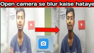 open camera se video blur background kyu ho raha Hai[open camera app tutorial[video blur kaise hatya screenshot 5