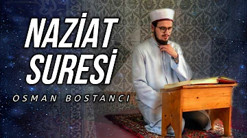 Naziat Suresi | Surah An-Nāziāt | 1-46 | Hafız Osman Bostancı