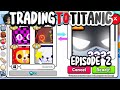 TRADING TO TITANIC #2- NEW UPDATE MADE ME RICH! 170M Profit (Pet Simulator 99)
