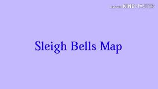 Sleigh Bells Map (COMPLETE)