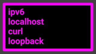 How can I use curl with ::1 for ipv6 based loopback