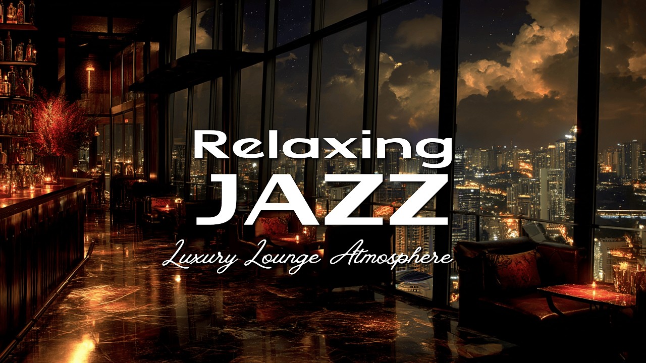 Расслабляющий джаз как в роскошном лаунже｜BGM для концентрации, учёбы и работы