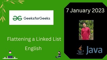 Flattening a Linked List|| English GFG POTD 7 Jan 2023 Solution ||Java || #geeksforgeeks #solution