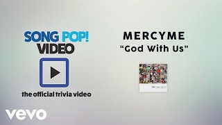 MercyMe - God With Us (Official Trivia Video) chords