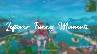 Leftover Funny Moments And Random Clips