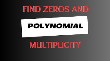 Find the Zeros and the Multiplicity of each Zero | Behavior of Polynomial Functions #findallthezeros
