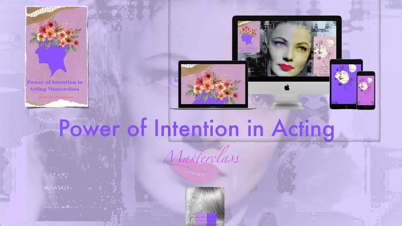 Acting Class - Power of Intention in Acting  through the Archetype - Determine Your Intention