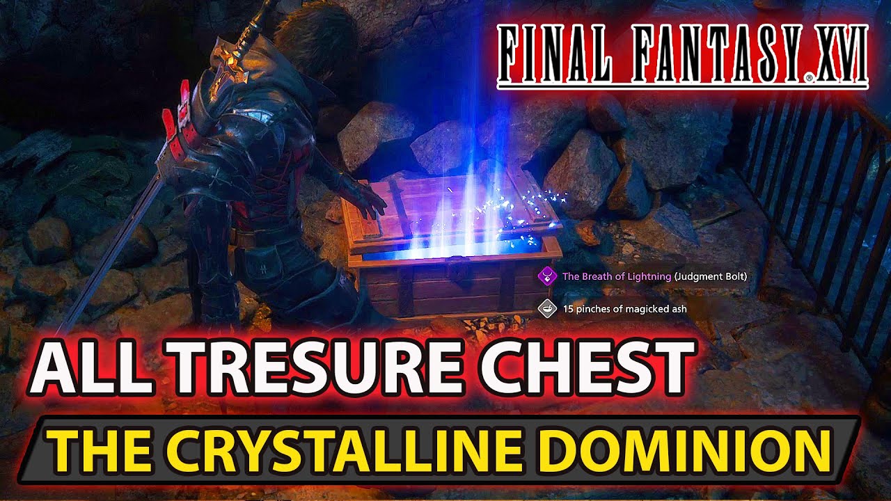 Final Fantasy 16 - All Tresure Chest (The Crystalline Dominion) Location Guide