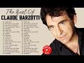 Claude barzotti ses plus belles chansons  the best of claude barzotti  album complet 2022