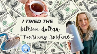 I Tried The 1 BILLION DOLLAR MORNING ROUTINE