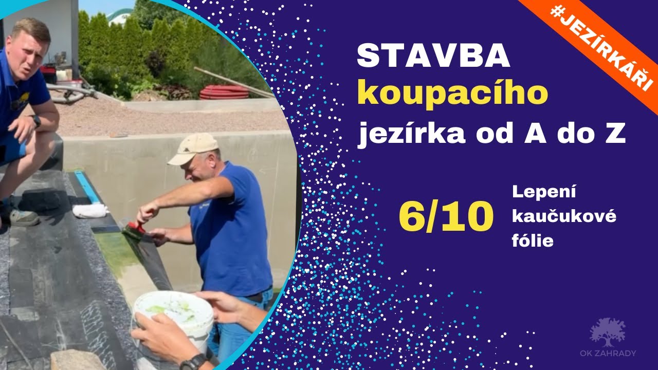 🎦 Lepení EPDM fólie 💪 Koupací JEZÍRKO 30 m3 | 6/10 | #jezírka #stavbaJezírka #JEZÍRKAŘI #odAdoZ