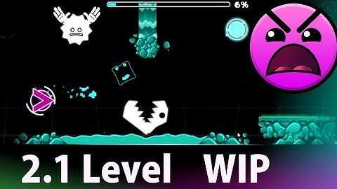 2.1 Insane Level Preview | WIP 2.1