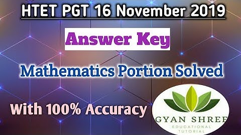 HTET PGT 16 November 2019 Answer Key|Mathematics Portion Solved |With 100% Accuracy