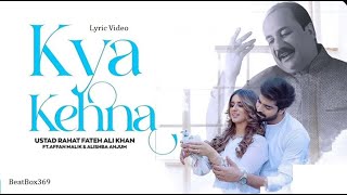 Kya Kehna | Zaroori Tha 2(Lyric Video) Rahat Fateh Ali Khan Thumb