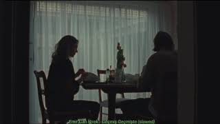 Emir Can İğrek - Geçmiş Geçmişte (slowed)
