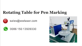 Rotary table for pens Auto laser marking, Pen Auto Laser Marking Machine