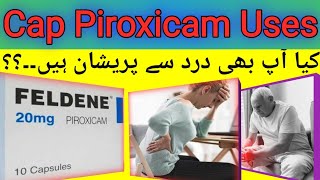 Cap Piroxicam uses in urdu/Hindi | How to use of Cap Piroxicam|Cap Feldene 20mg uses|Pain killer Cap