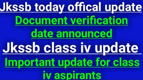 jkssb documents verification update|jkssb class iv document verification|jkssb class iv update |