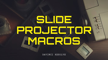 Slide Projector Macros | Davinci Resolve Transition
