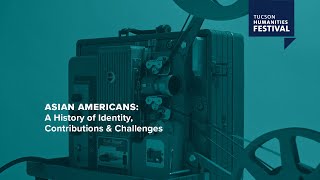 Asian Americans: A History of Identity, Contributions & Challenges