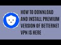 how to download betternet vpn full version