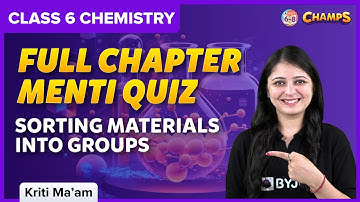 Sorting Materials into Groups | Full Chapter Menti Quiz | Class 6 | Science | BYJU