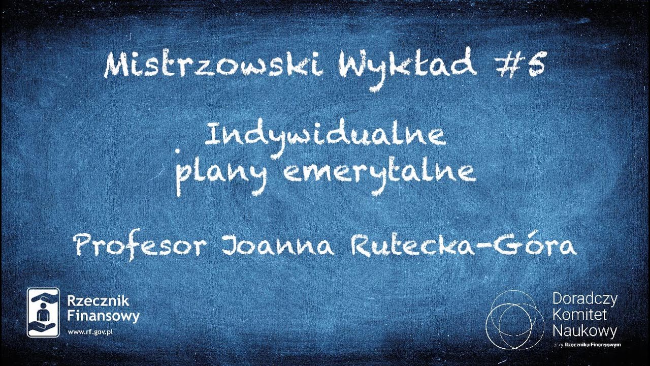 Indywidualne plany emerytalne – Profesor Joanna Rutecka-Góra | Wykłady mistrzowskie #5
