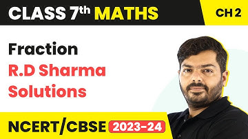 Chapter 2 Fraction | R.D Sharma Solutions | Class 7 Maths