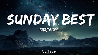 Surfaces - Sunday Best (Lyrics) "feeling good like i should" / 15 Min Version