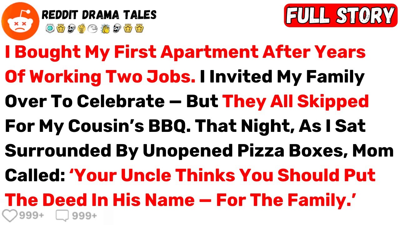 I Bought My First Apartment After Years Of Working Two Jobs. I Invited My... - Best Reddit Stories