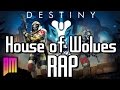 Destiny: House Of Wolves |Rap Song Tribute| DEFMATCH "Wolf Den"