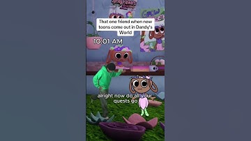 Thumbnail of That one friend when new toons come out in Dandy’s World