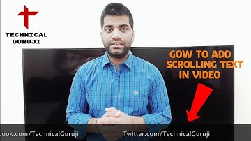 How To Add Scrolling Text In Video || Like Technical Guruji || Scrolling Text Video Me Kaise Lagaye