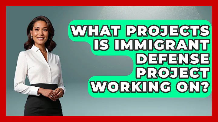 What Projects Is Immigrant Defense Project Working On? - Your Civil Rights Guide