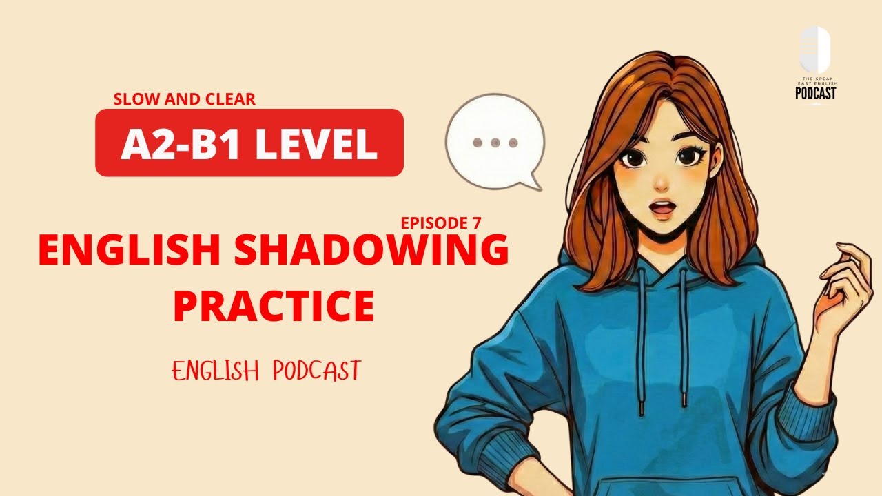 Improve Your English by Shadowing Practice | A2 - B1 English Listening & Speaking Practice Podcast