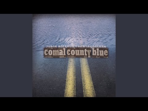 Comal County Blue - Jason Boland & The Stragglers