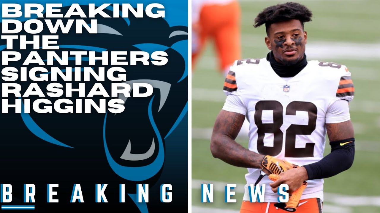 Breaking Down and Analyzing the Carolina Panthers Signing Rashard Higgins