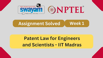 Patent Law for Engineers and Scientists Week 1 || NPTEL ANSWERS 2024 #nptel #nptel2024 || NPTEL 2024