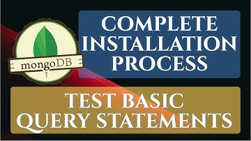 MongoDB : How to Install And Test Basic Query Statements || NoSQL || For Beginners