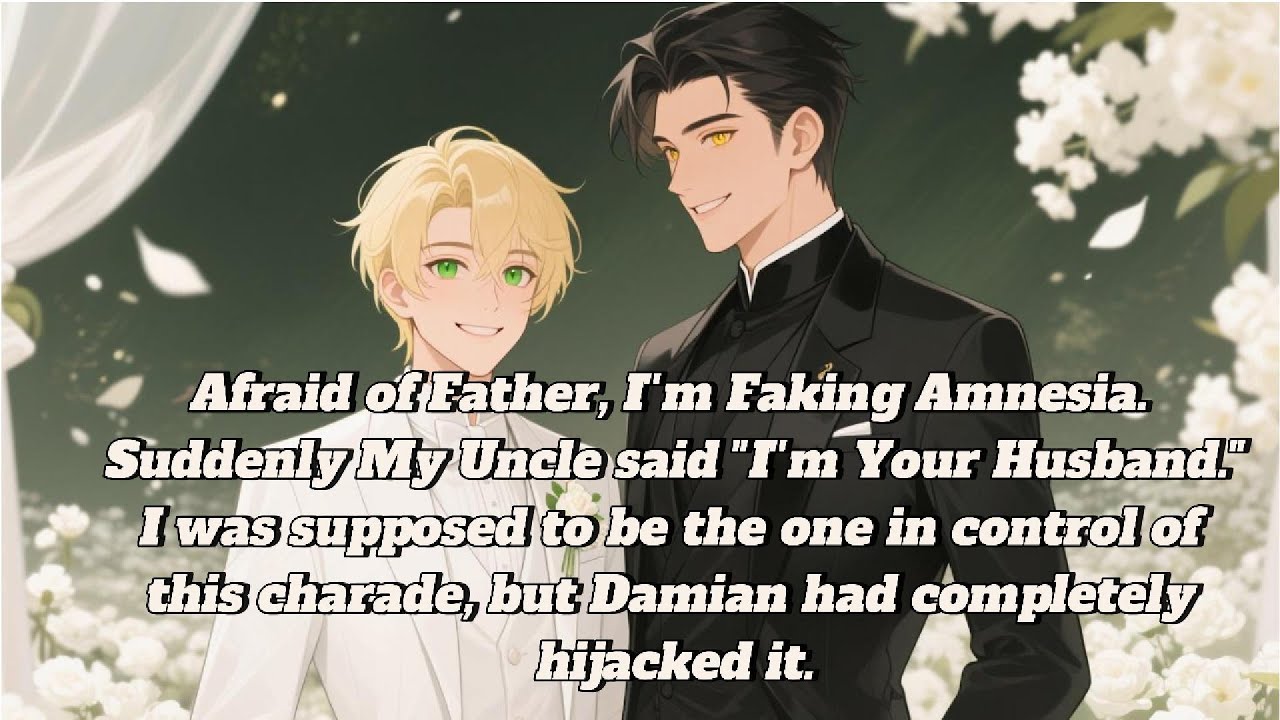 Faking Amnesia, My Uncle completely Hijacked my Plan and said 