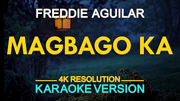 MAGBAGO KA - Freddie Aguilar (KARAOKE Version)