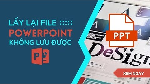 Khắc phục lỗi không lưu được file PowerPoint